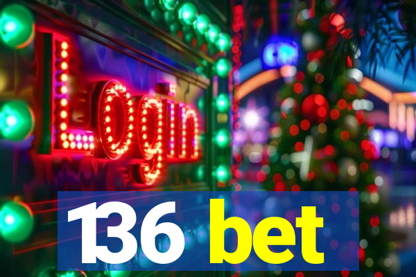 136 bet